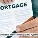 Difference between Mortgage and hypothecation