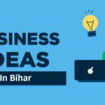 Business ideas in bihar 2021