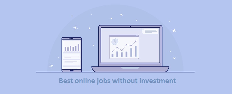 Best online jobs without investments for money making