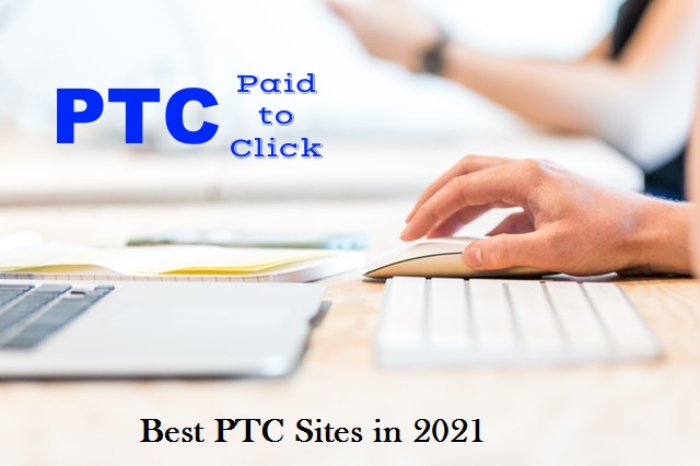 What are the best ptc sites used to Earn Money in 2021?