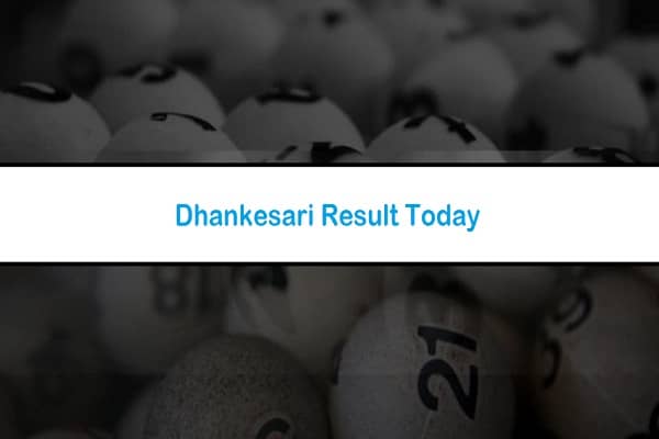 Dhankesari Result Today