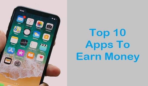Top 10 Apps To Earn Money