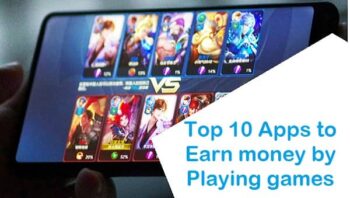 Top 10 Apps To Earn Money by Playing Games