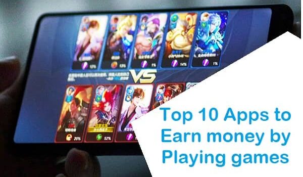 Top 10 apps to earn money by playing games
