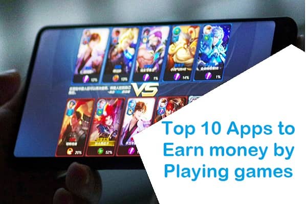 Top 10 apps to earn money by playing games