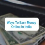 Ways To Earn Money Online In India