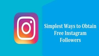 The Three Simplest Ways to Obtain Free Instagram Followers in 2022
