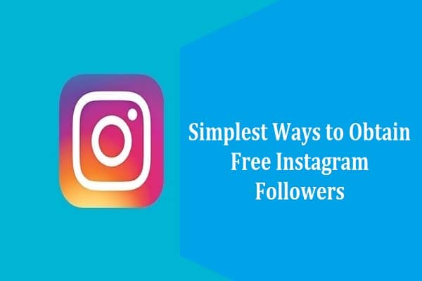 Ways to Obtain Free Instagram Followers
