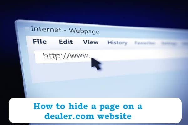 How to hide a page on a dealer.com website